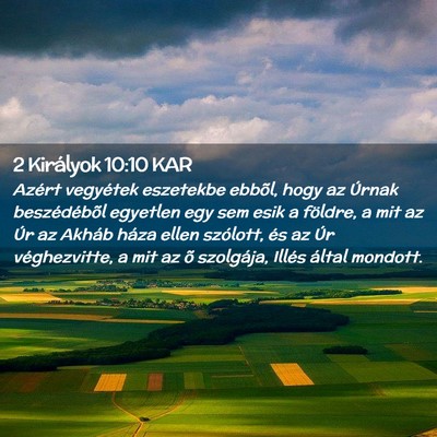Picture 02 - 2 Királyok 10:10 KAR - Azért vegyétek eszetekbe ebbõl, hogy az Úrnak - Bible Verse Picture