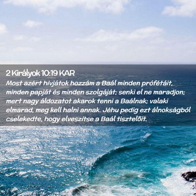 Picture 02 - 2 Királyok 10:19 KAR - Most azért hívjátok hozzám a Baál minden - Bible Verse Picture