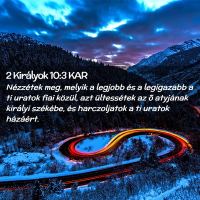 Picture 02 - 2 Királyok 10:3 KAR - Nézzétek meg, melyik a legjobb és a legigazabb - Bible Verse Picture