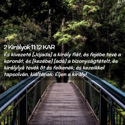 Picture 02 - 2 Királyok 11:12 KAR - És kivezeté [Jójada] a király fiát, és - Bible Verse Picture