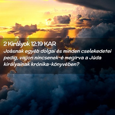 Picture 02 - 2 Királyok 12:19 KAR - Joásnak egyéb dolgai és minden cselekedetei - Bible Verse Picture