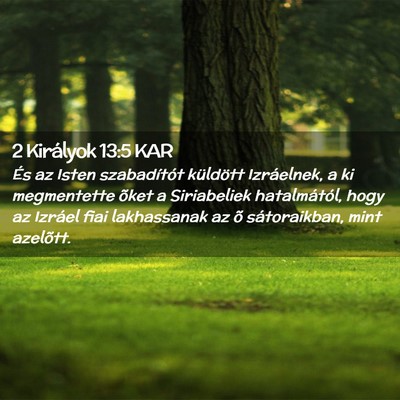Picture 02 - 2 Királyok 13:5 KAR - És az Isten szabadítót küldött Izráelnek, a - Bible Verse Picture