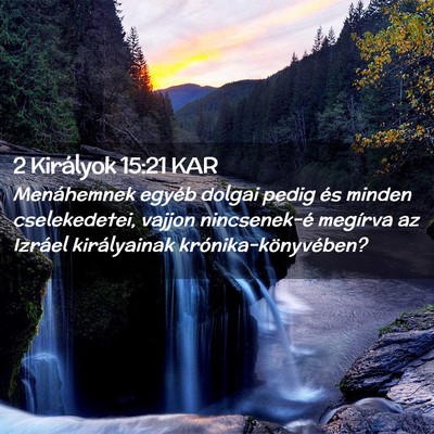 Picture 02 - 2 Királyok 15:21 KAR - Menáhemnek egyéb dolgai pedig és minden - Bible Verse Picture