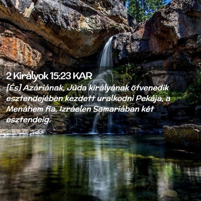 Picture 02 - 2 Királyok 15:23 KAR - [És] Azáriának, Júda királyának ötvenedik - Bible Verse Picture