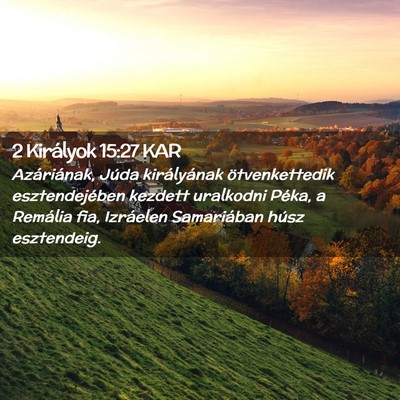 Picture 02 - 2 Királyok 15:27 KAR - Azáriának, Júda királyának ötvenkettedik - Bible Verse Picture