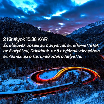 Picture 02 - 2 Királyok 15:38 KAR - És elaluvék Jótám az õ atyáival, és - Bible Verse Picture