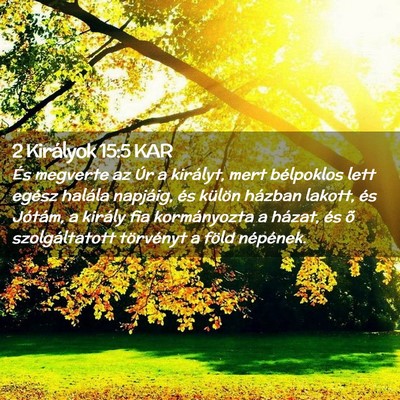 Picture 02 - 2 Királyok 15:5 KAR - És megverte az Úr a királyt, mert bélpoklos - Bible Verse Picture