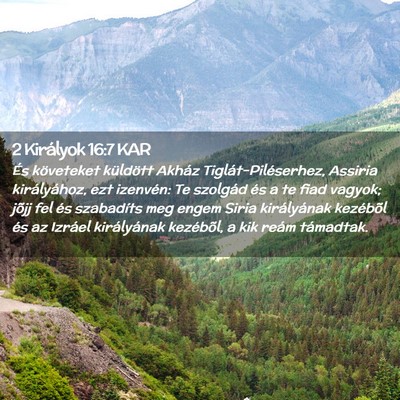 Picture 02 - 2 Királyok 16:7 KAR - És követeket küldött Akház - Bible Verse Picture