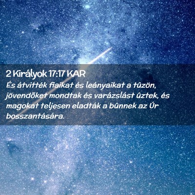 Picture 02 - 2 Királyok 17:17 KAR - És átvitték fiaikat és leányaikat a tûzön, - Bible Verse Picture