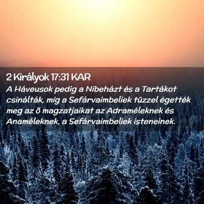 Picture 02 - 2 Királyok 17:31 KAR - A Háveusok pedig a Nibeházt és a Tartákot - Bible Verse Picture