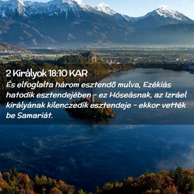 Picture 02 - 2 Királyok 18:10 KAR - És elfoglalta három esztendõ mulva, Ezékiás - Bible Verse Picture