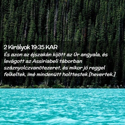 Picture 02 - 2 Királyok 19:35 KAR - És azon az éjszakán kijött az Úr angyala, - Bible Verse Picture