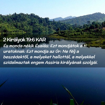 Picture 02 - 2 Királyok 19:6 KAR - És monda nékik Ésaiás: Ezt mondjátok a ti - Bible Verse Picture