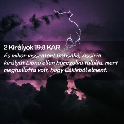 Picture 02 - 2 Királyok 19:8 KAR - És mikor visszatért Rabsaké, Assiria - Bible Verse Picture