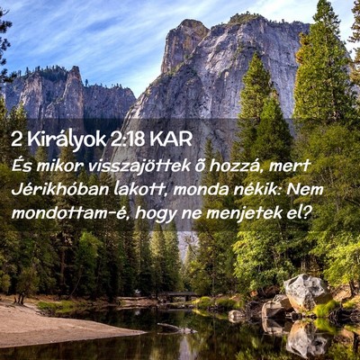 Picture 02 - 2 Királyok 2:18 KAR - És mikor visszajöttek õ hozzá, mert - Bible Verse Picture