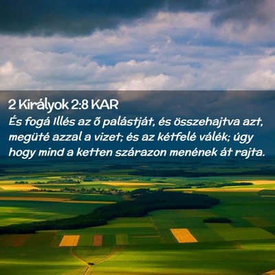 Picture 02 - 2 Királyok 2:8 KAR - És fogá Illés az õ palástját, és - Bible Verse Picture