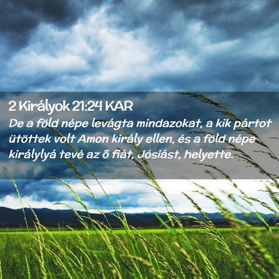 Picture 02 - 2 Királyok 21:24 KAR - De a föld népe levágta mindazokat, a kik - Bible Verse Picture