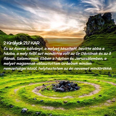 Picture 02 - 2 Királyok 21:7 KAR - És az Asera-bálványt, a melyet készített, - Bible Verse Picture