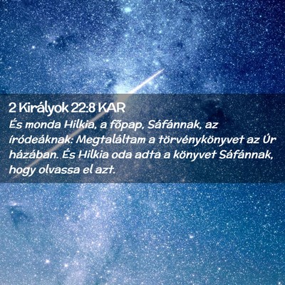 Picture 02 - 2 Királyok 22:8 KAR - És monda Hilkia, a fõpap, Sáfánnak, az - Bible Verse Picture
