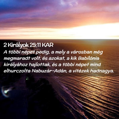 Picture 02 - 2 Királyok 25:11 KAR - A többi népet pedig, a mely a városban még - Bible Verse Picture