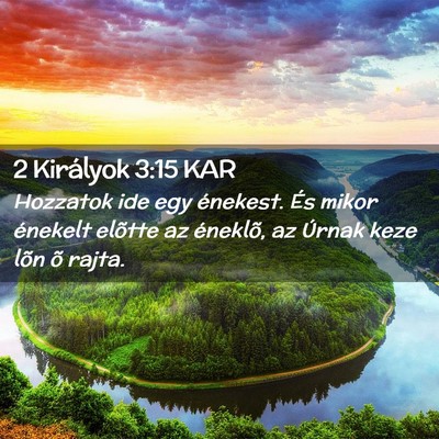 Picture 02 - 2 Királyok 3:15 KAR - Hozzatok ide egy énekest. És mikor énekelt - Bible Verse Picture