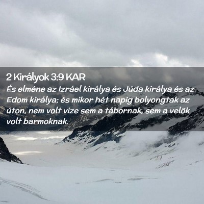 Picture 02 - 2 Királyok 3:9 KAR - És elméne az Izráel királya és Júda - Bible Verse Picture