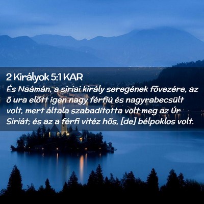 Picture 02 - 2 Királyok 5:1 KAR - És Naámán, a siriai király seregének - Bible Verse Picture