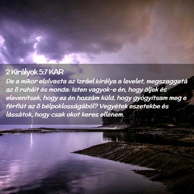 Picture 02 - 2 Királyok 5:7 KAR - De a mikor elolvasta az Izráel királya a - Bible Verse Picture