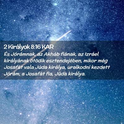 Picture 02 - 2 Királyok 8:16 KAR - És Jórámnak, az Akháb fiának, az Izráel - Bible Verse Picture