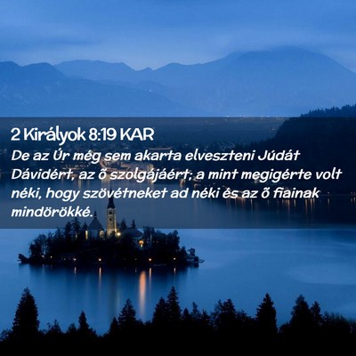 Picture 02 - 2 Királyok 8:19 KAR - De az Úr még sem akarta elveszteni Júdát - Bible Verse Picture