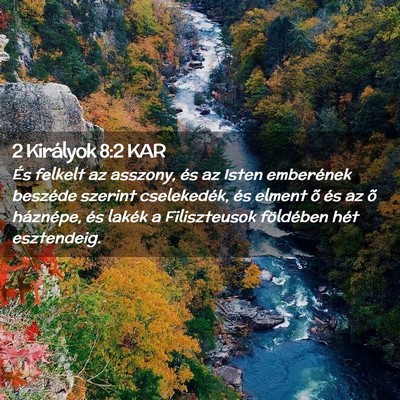 Picture 02 - 2 Királyok 8:2 KAR - És felkelt az asszony, és az Isten emberének - Bible Verse Picture