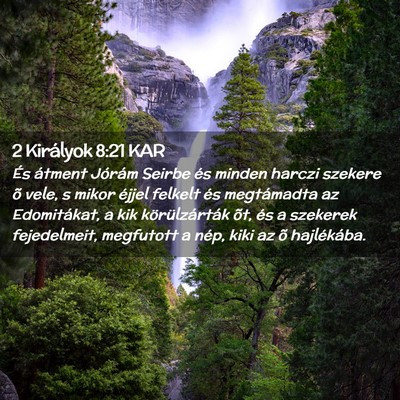 Picture 02 - 2 Királyok 8:21 KAR - És átment Jórám Seirbe és minden harczi - Bible Verse Picture