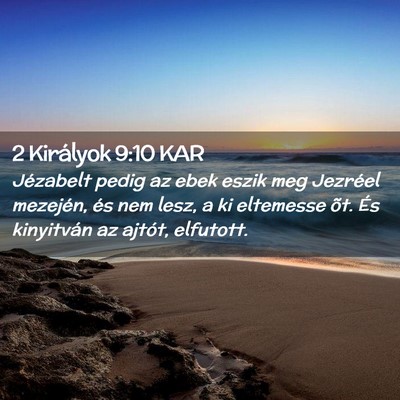 Picture 02 - 2 Királyok 9:10 KAR - Jézabelt pedig az ebek eszik meg Jezréel - Bible Verse Picture