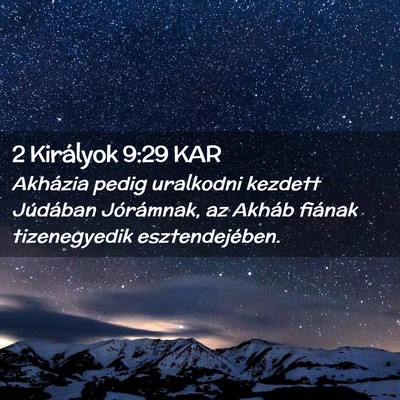 Picture 02 - 2 Királyok 9:29 KAR - Akházia pedig uralkodni kezdett Júdában - Bible Verse Picture