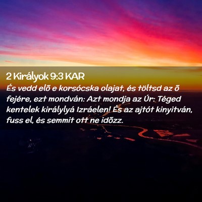 Picture 02 - 2 Királyok 9:3 KAR - És vedd elõ e korsócska olajat, és töltsd az - Bible Verse Picture