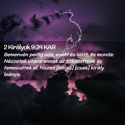 Picture 02 - 2 Királyok 9:34 KAR - Bemenvén pedig oda, evett és ivott, és monda: - Bible Verse Picture