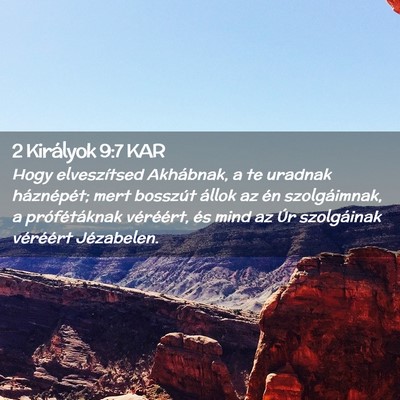 Picture 02 - 2 Királyok 9:7 KAR - Hogy elveszítsed Akhábnak, a te uradnak - Bible Verse Picture