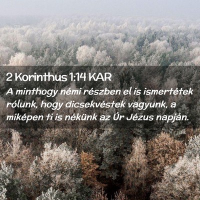 Picture 02 - 2 Korinthus 1:14 KAR - A minthogy némi részben el is ismertétek - Bible Verse Picture