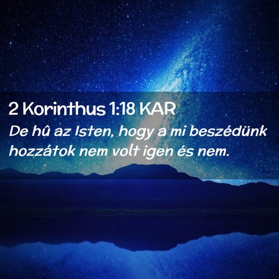 Picture 02 - 2 Korinthus 1:18 KAR - De hû az Isten, hogy a mi beszédünk hozzátok - Bible Verse Picture
