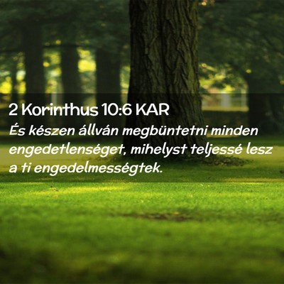 Picture 02 - 2 Korinthus 10:6 KAR - És készen állván megbüntetni minden - Bible Verse Picture