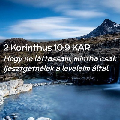 Picture 02 - 2 Korinthus 10:9 KAR - Hogy ne láttassam, mintha csak ijesztgetnélek a - Bible Verse Picture