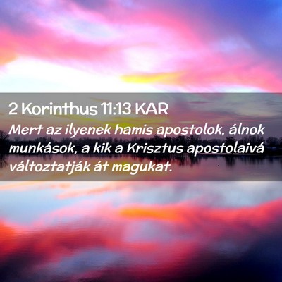 Picture 02 - 2 Korinthus 11:13 KAR - Mert az ilyenek hamis apostolok, álnok - Bible Verse Picture