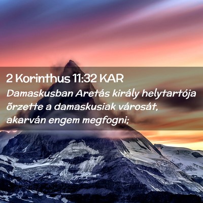 Picture 02 - 2 Korinthus 11:32 KAR - Damaskusban Aretás király helytartója õrzette - Bible Verse Picture