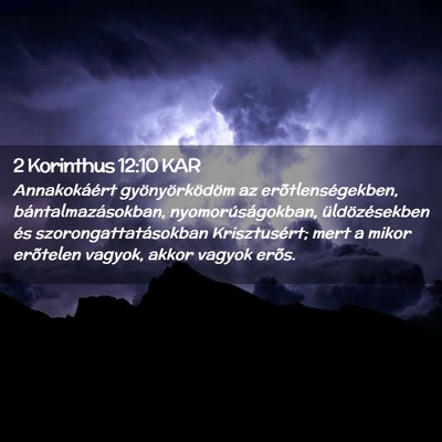 Picture 02 - 2 Korinthus 12:10 KAR - Annakokáért gyönyörködöm az - Bible Verse Picture