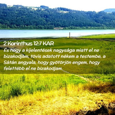 Picture 02 - 2 Korinthus 12:7 KAR - És hogy a kijelentések nagysága miatt el ne - Bible Verse Picture