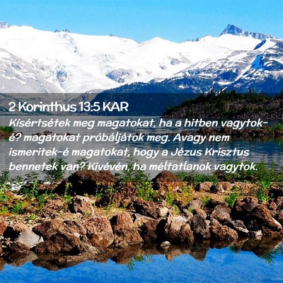 Picture 02 - 2 Korinthus 13:5 KAR - Kísértsétek meg magatokat, ha a hitben - Bible Verse Picture