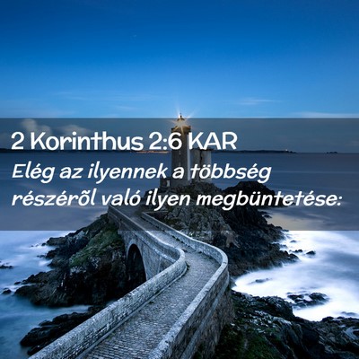 Picture 02 - 2 Korinthus 2:6 KAR - Elég az ilyennek a többség részérõl való - Bible Verse Picture