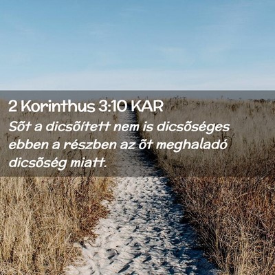 Picture 02 - 2 Korinthus 3:10 KAR - Sõt a dicsõített nem is dicsõséges ebben a - Bible Verse Picture