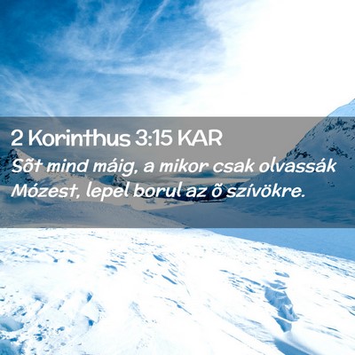 Picture 02 - 2 Korinthus 3:15 KAR - Sõt mind máig, a mikor csak olvassák Mózest, - Bible Verse Picture