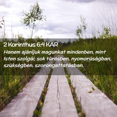 Picture 02 - 2 Korinthus 6:4 KAR - Hanem ajánljuk magunkat mindenben, mint Isten - Bible Verse Picture